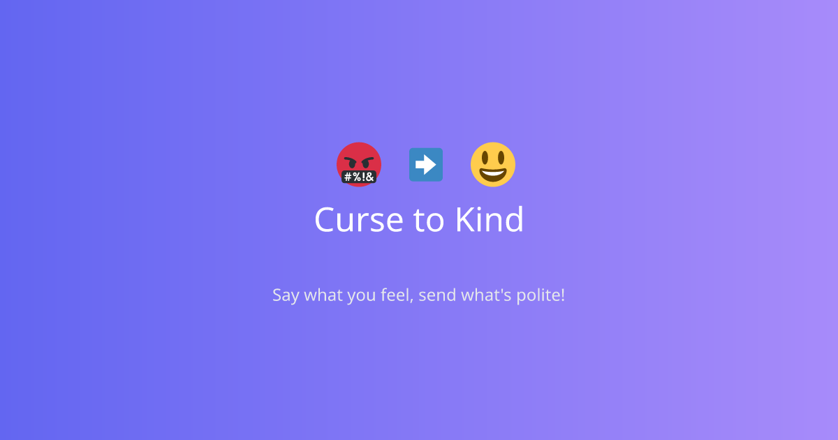 Show HN: I Made a GPT-Powered App That Makes Your Raw Thoughts Work-Safe